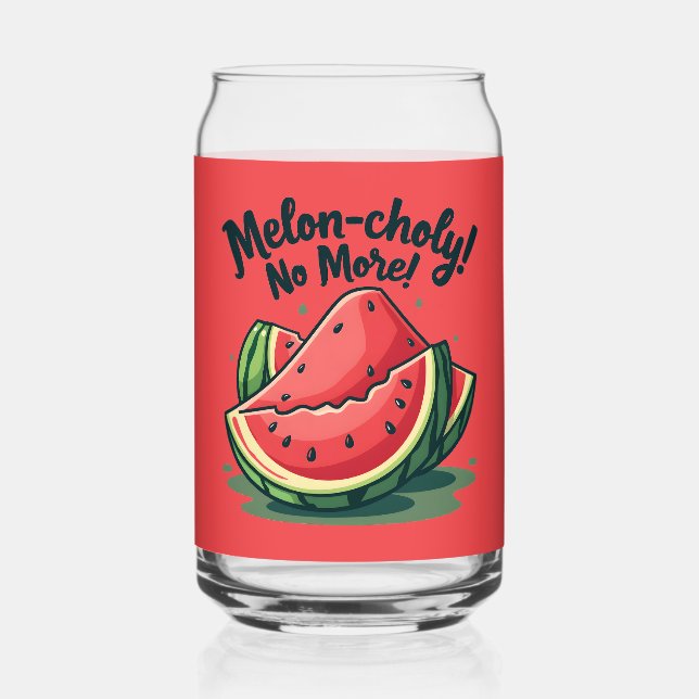 Funny Watermelon Pun "Melon-choly No More"  Can Glass (Front)