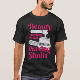 Funny Waxing Studio Esthetician Gift T-Shirt