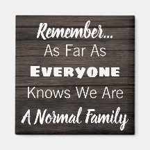 Funny "We Are A Normal Family"