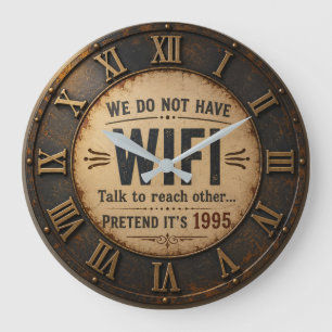 Funny We Do Not Have WiFi Rustic Farmhouse Large Clock