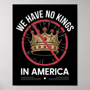Funny We Have No Kings In America Usa  Poster