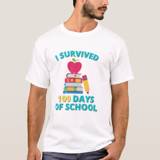 Funny We Survived One Hundred Days of School for T T-Shirt