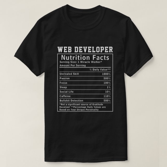 Funny Web Developer Nutrition Facts Coding Life  T-Shirt (Design Front)