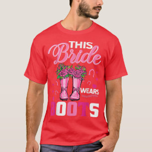 Funny Wedding Bride Cowgirl Boots Ladies Western B T-Shirt