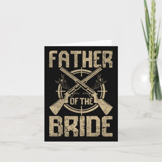 Funny Wedding Father Of The Bride Hunting  Card (Front)