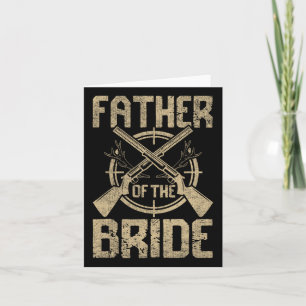 Funny Wedding Father Of The Bride Hunting  Card