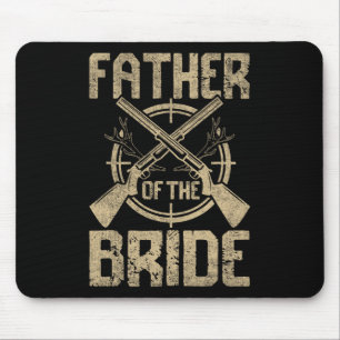 Funny Wedding Father Of The Bride Hunting Mouse Mat