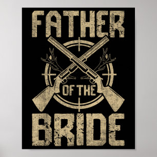 Funny Wedding Father Of The Bride Hunting  Poster