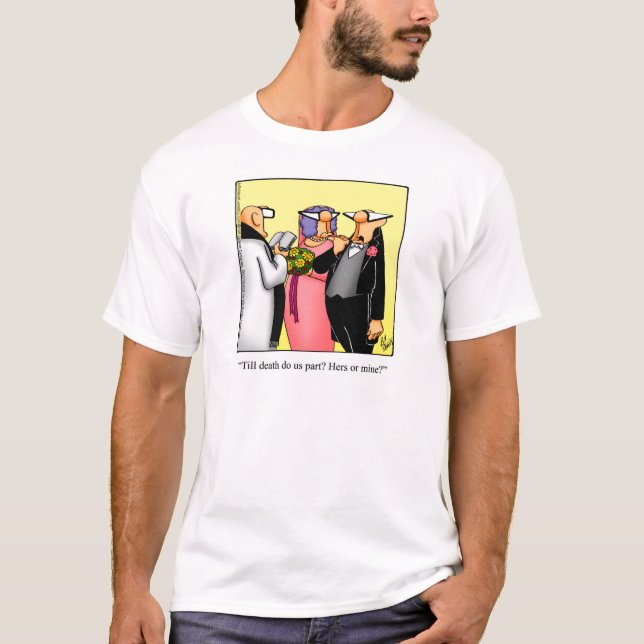 Funny Wedding Humour Tee Shirt (Front)