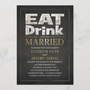 Funny wedding Invitations Eat Drink Be Married