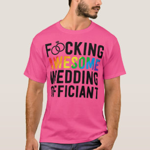 Funny Wedding Officiant Gift Awesome LGBT Gay Wedd T-Shirt