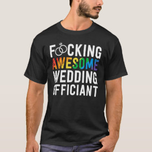 Funny Wedding Officiant Gift Awesome LGBT Gay Wedd T-Shirt