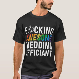 Funny Wedding Officiant Gift Awesome LGBT Gay Wedd T-Shirt