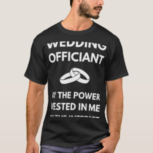 Funny Wedding Officiant T-Shirt
