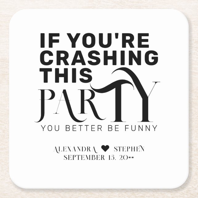 Funny Wedding Party Quote Wedding Favour Drink  Square Paper Coaster (Front)