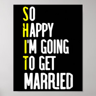 Funny Wedding Sarcastic Groom Bride Engagement Wed Poster