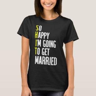 Funny Wedding Sarcastic Groom Bride Engagement Wed T-Shirt