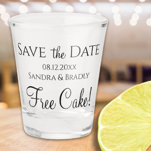 Funny Wedding Save the Date Black Free Cake!  Shot Glass
