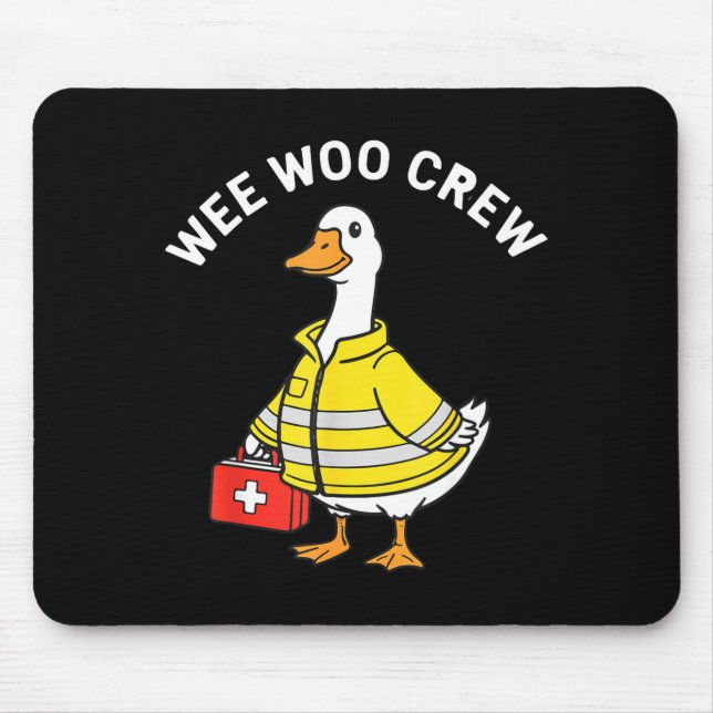 Funny Wee Woo Crew Goose Emt Paramedic Firefighter Mouse Mat (Front)