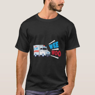 Funny Wee Woo Cute Medical Toy Truck Paramedics Ki T-Shirt