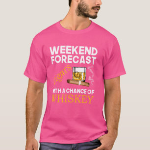 Funny Weekend Forecast Cigars And Whiskey T-Shirt