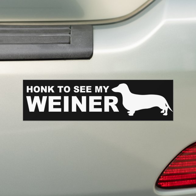 Funny Weiner Dog  (Dachshund) Quote Bumper Sticker (On Car)