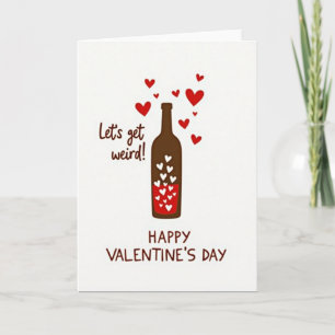 Funny Weird Valentines Wine Card