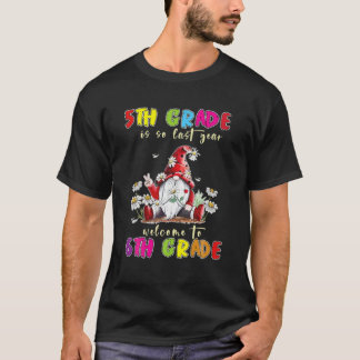 Funny Welcome To 6Th Grade Tee Teacher Back To Sch