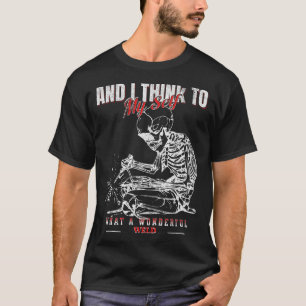  Funny Welder Quote Design-what a wonderful weld T-Shirt