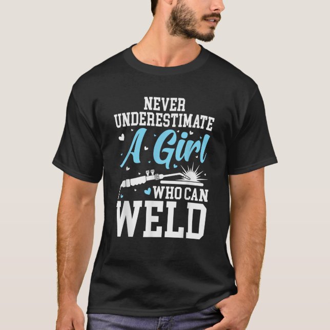 Funny Welder Stuff Woman Welding Gear For Girls  T-Shirt (Front)