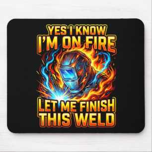 Funny Welder Welding Metal Worker Yes I Know I Am  Mouse Mat