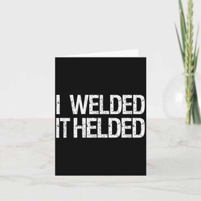 Funny Welder Welding Mig Tig Stick Arc Fabrication Card (Front)
