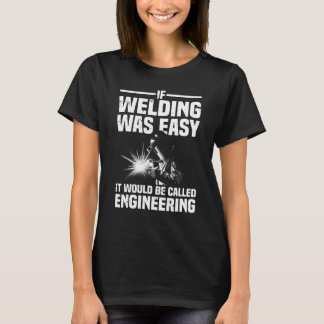 Funny Welding For Men Women Welder Weld Welding Lo T-Shirt