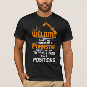 Funny Welding Gifts For Proud Welders T-Shirt