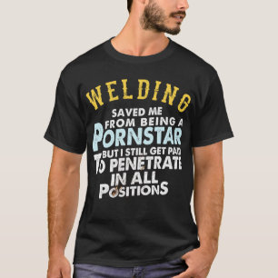 Funny Welding Proud Welder Gifts For Boyfriend Or  T-Shirt