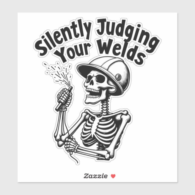 Funny Welding Shirt – Silently Judging Your Welds  (Sheet)
