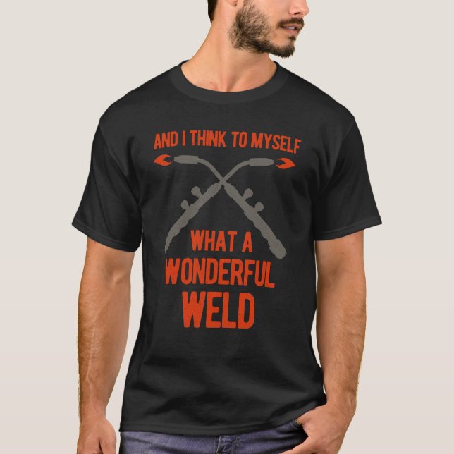 Funny Welding Welder T-Shirt (Front)