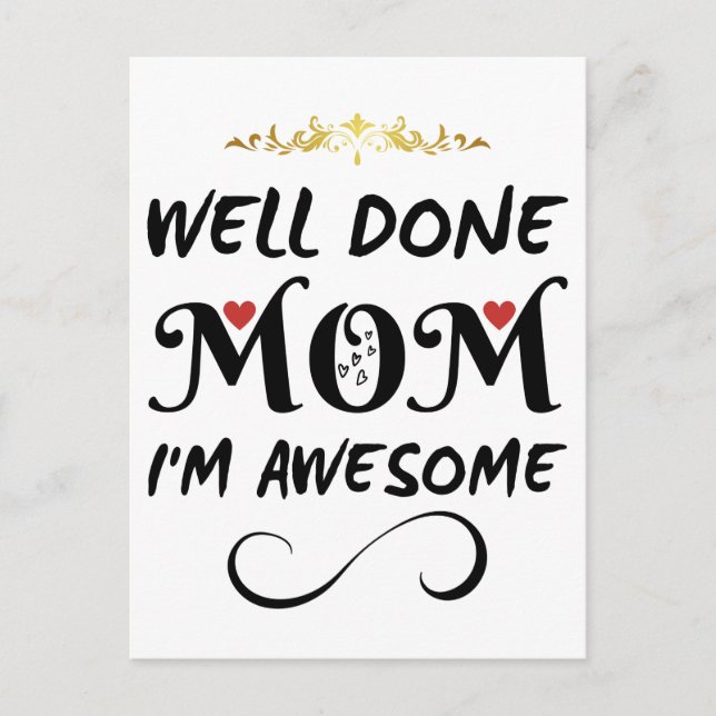 Funny Well Done Mum I'm Awesome Postcard (Front)