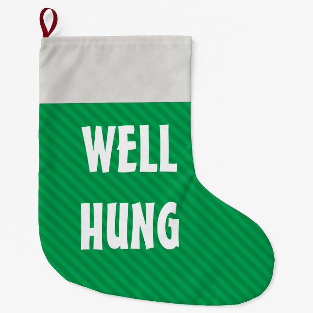 Funny Well Hung Green Stripe Large Christmas Stocking (Front)
