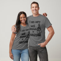 Funny Well Known in Arizona T-shirt