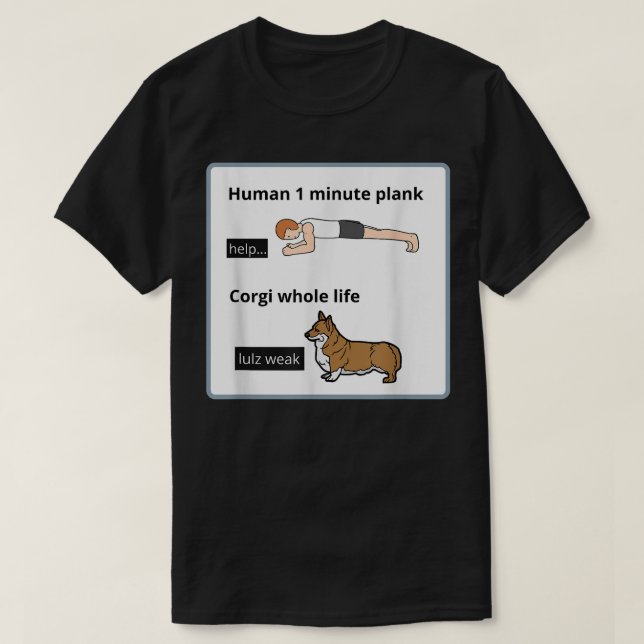 Funny Welsh Corgi Owner Silly Yoga Joke Plank Exer T-Shirt (Design Front)