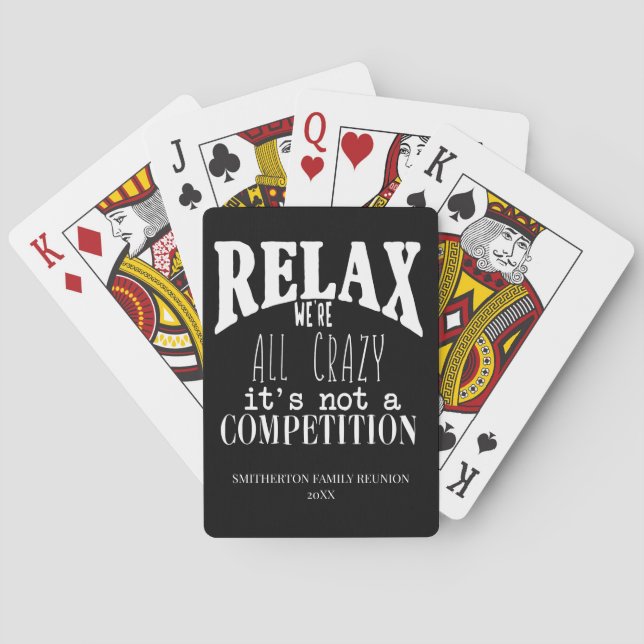 Funny We're Crazy Not Competition Family Reunion Playing Cards (Back)