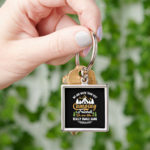 Funny We're More Than Just Camping Friends Key Ring