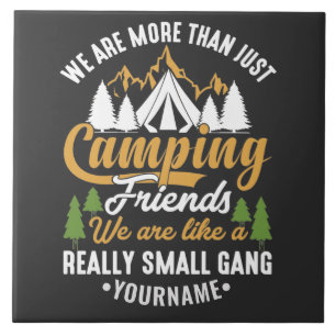 Funny We're More Than Just Camping Friends Tile