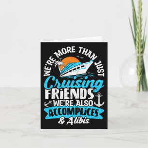 Funny We're More Than Just Cruising Friends Cruise Card