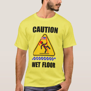 Funny WET FLOOR T-Shirt