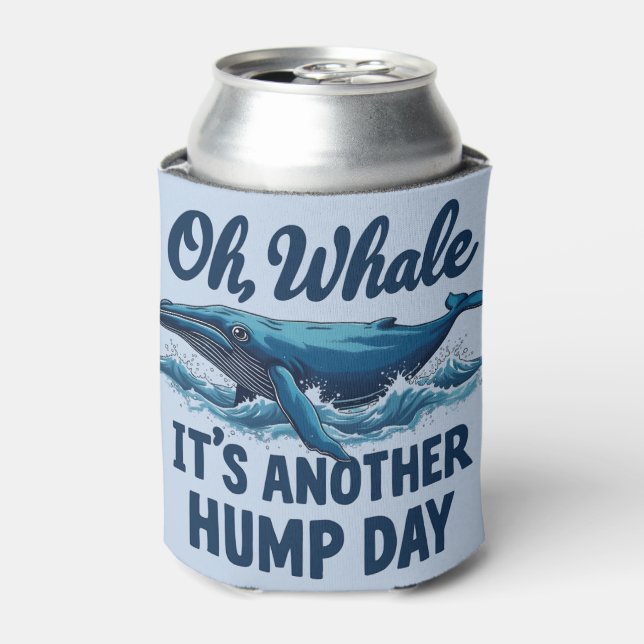 Funny Whale Pun "Oh Whale" Hump Day Design Blue Can Cooler (Can Front)
