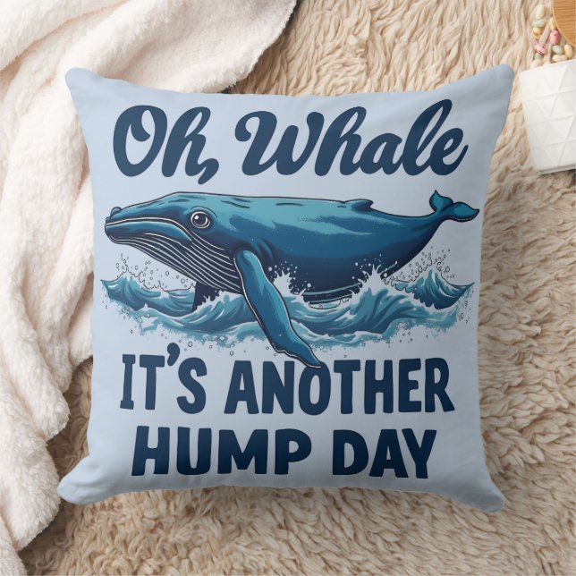 Funny Whale Pun "Oh Whale" Hump Day Design Cushion (Blanket)