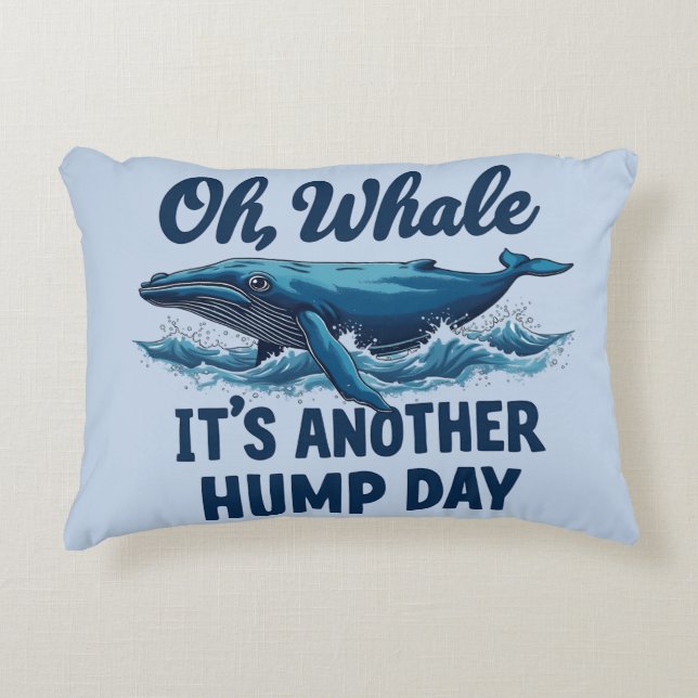 Funny Whale Pun "Oh Whale" Hump Day Design Decorative Cushion (Front)
