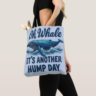Funny Whale Pun "Oh Whale" Hump Day Design Tote Bag
